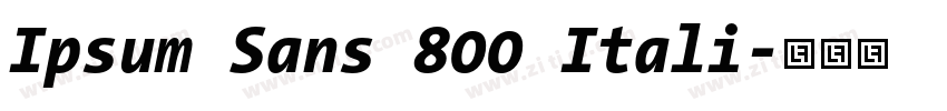 Ipsum Sans 800 Itali字体转换